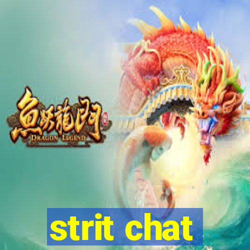 strit chat